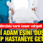 Cani adam esini dustu deyip hastaneye getirdi yatagin altindaki kanli keser vahseti belgeledi lO3xsKDu